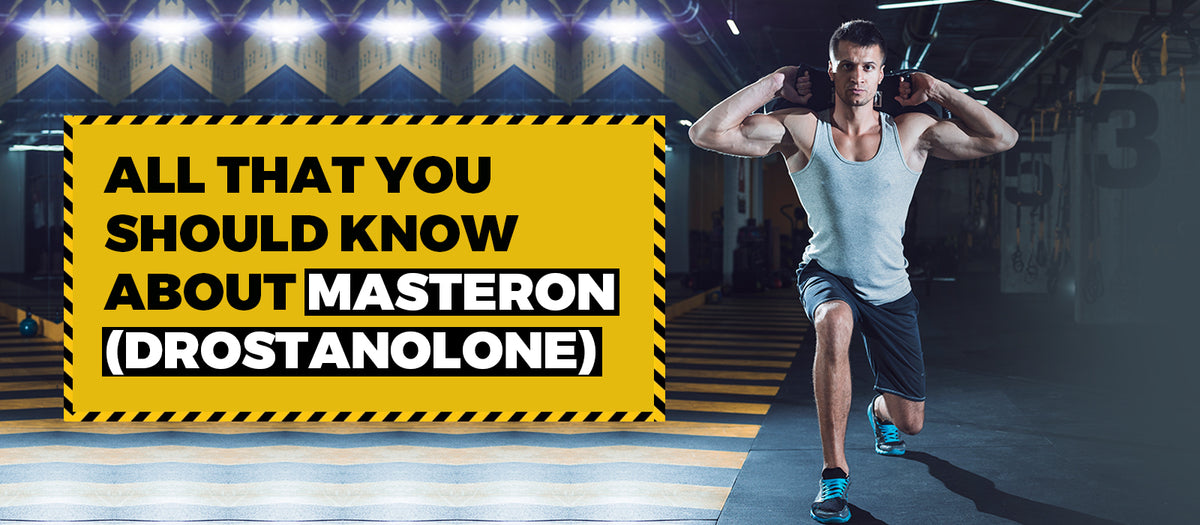 All That You Should Know About Masteron (Drostanolone)  Before Using This Steroid